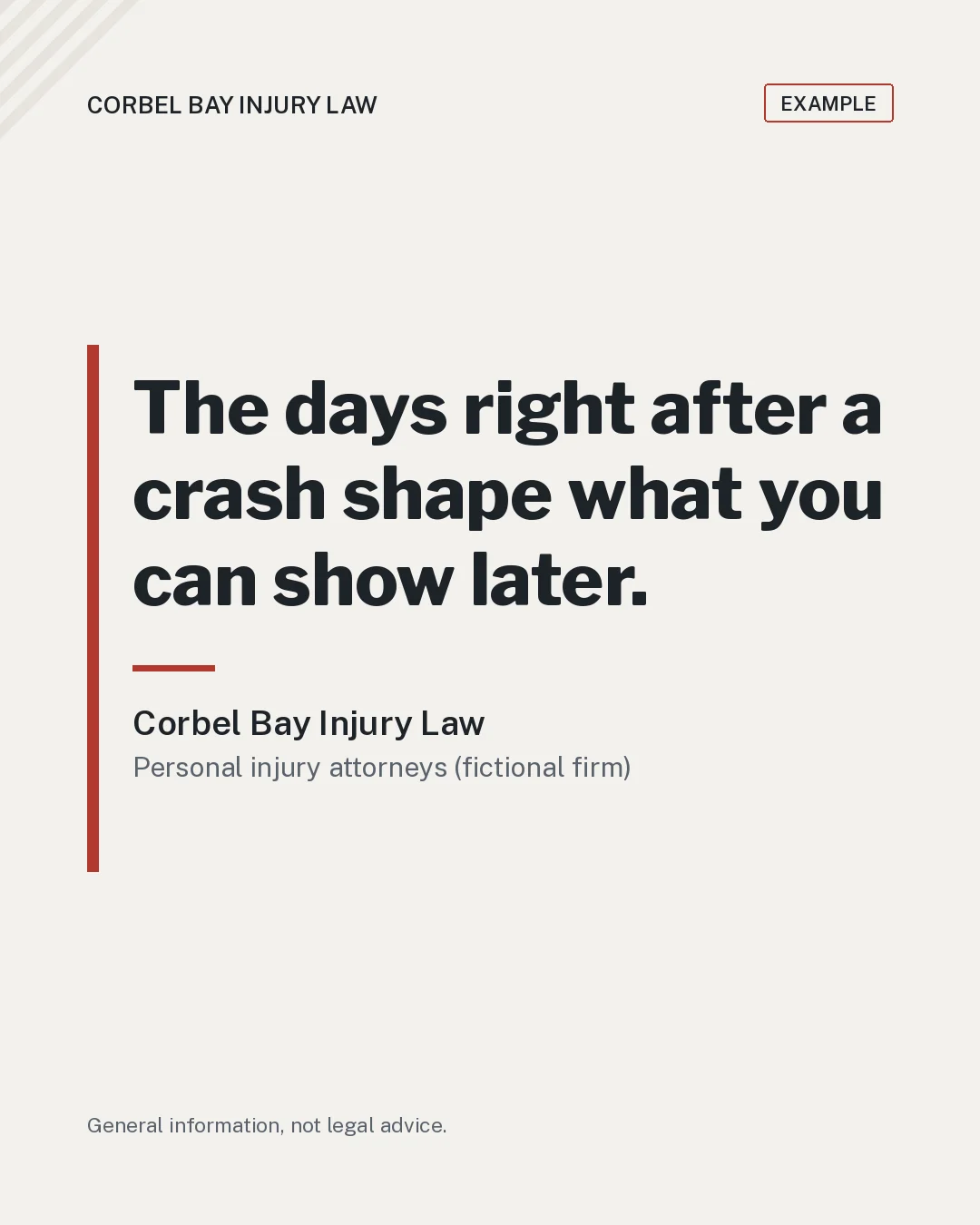 Example quote card for fictional business Corbel Bay Injury Law: The days right after a crash shape what you can show later.